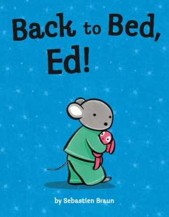 Back to Bed, Ed!