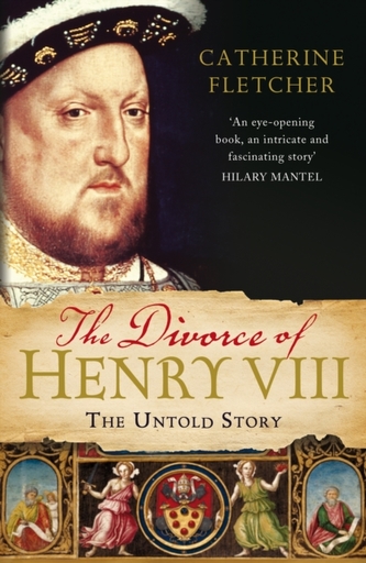 The Divorce of Henry VIII The Divorce of Henry VIII