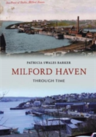 Milford Haven Through Time