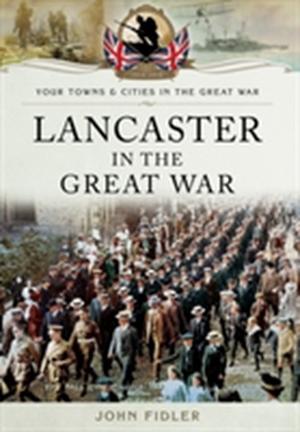 Lancaster in the Great War