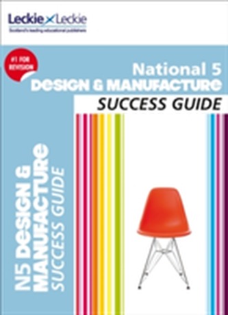 National 5 Design and Manufacture Success Guide