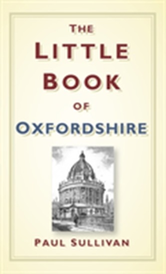 The Little Book of Oxfordshire