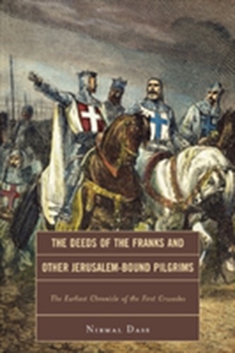 The Deeds of the Franks and Other Jerusalem-Bound Pilgrims