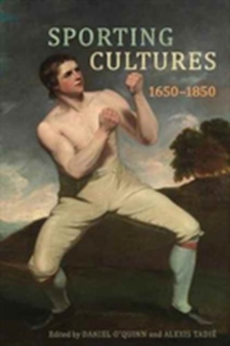 Sporting Cultures, 1650-1850 Sporting Cultures, 1650-1850