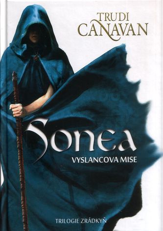 Sonea - trilogie zrádkyň : Vyslancova mise (Trudi Canavan, 2011)