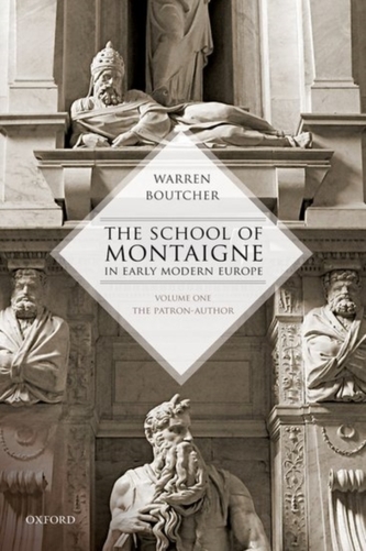 The School of Montaigne in Early Modern Europe The School of Montaigne in Early Modern Europe