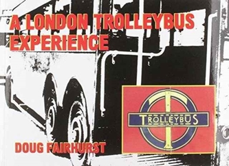 A London Trolleybus Experience