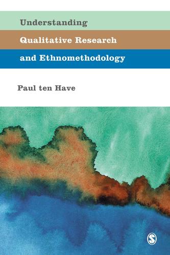 Understanding Qualitative Research and Ethnomethodology