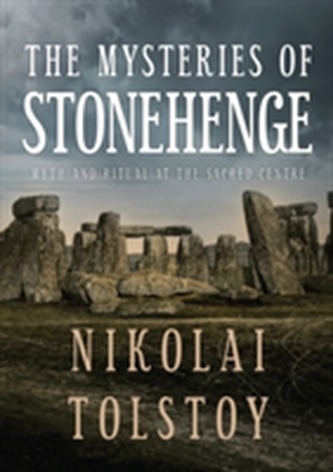 The Mysteries of Stonehenge