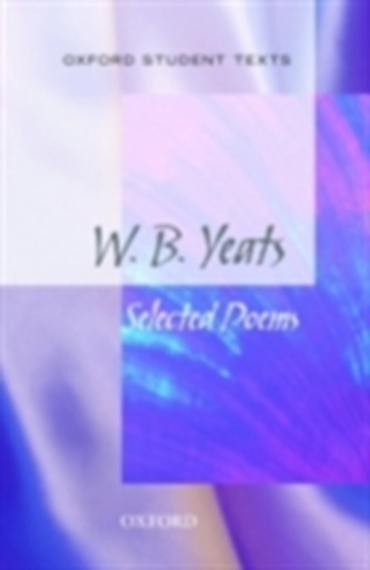 Oxford Student Texts: WB Yeats