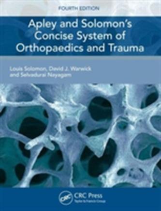 Apley and Solomon's Concise System of Orthopaedics and Trauma Apley and Solomon's Concise System of Orthopaedics and Trauma