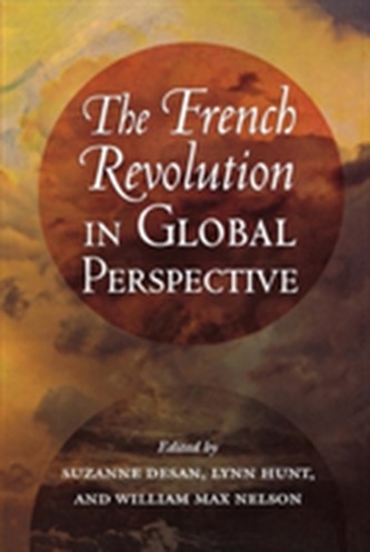 The French Revolution in Global Perspective The French Revolution in Global Perspective