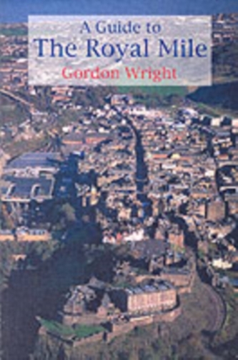 A Guide to the Royal Mile