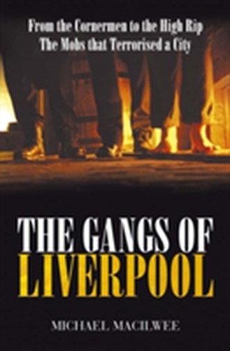 The Gangs Of Liverpool
