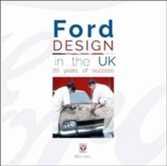 Ford Design in the UK - 70 Years of Success