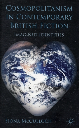 Cosmopolitanism in Contemporary British Fiction