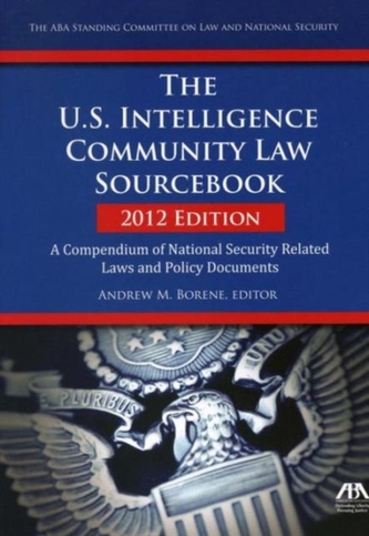 The U.S. Intelligence Community Law Sourcebook