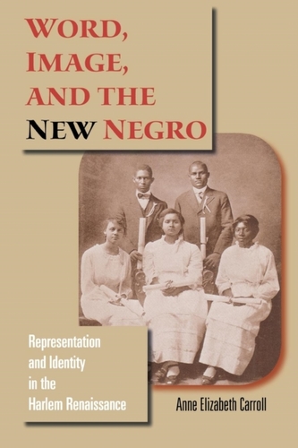 Word, Image, and the New Negro