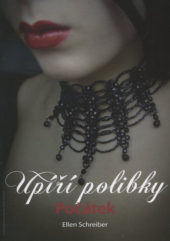 Upíří polibky : Počátek (Ellen Schreiber, 2011)