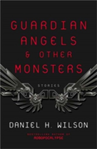 Guardian Angels and Other Monsters