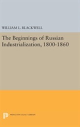 Beginnings of Russian Industrialization, 1800-1860