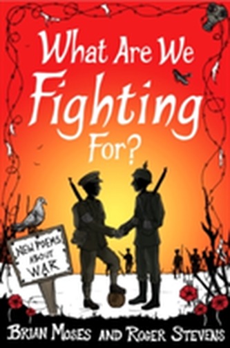 What Are We Fighting For? (Macmillan Poetry)