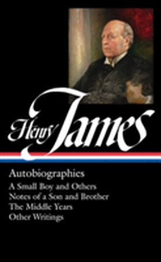 Henry James: Autobiographies Henry James: Autobiographies