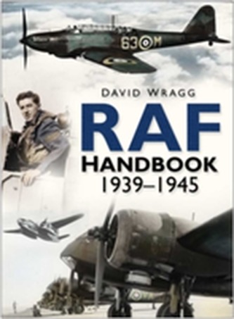 Royal Air Force Handbook 1939-1945 Royal Air Force Handbook 1939-1945