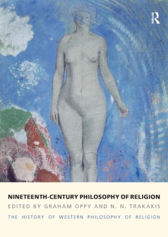 Nineteenth-Century Philosophy of Religion Nineteenth-Century Philosophy of Religion