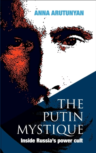 The Putin Mystique The Putin Mystique