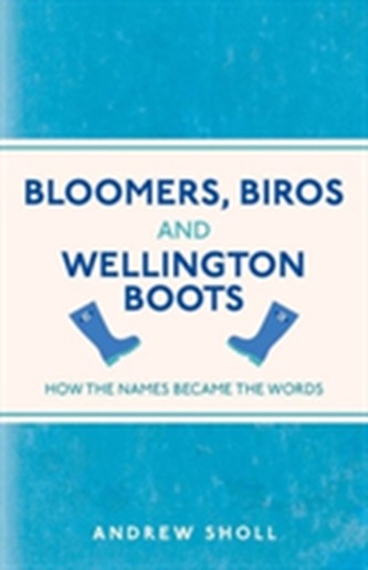 Bloomers, Biros and Wellington Boots