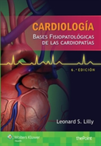Cardiologia. Bases fisiopatologicas de las cardiopatias