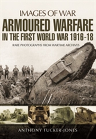 Armoured Warfare in the First World War
