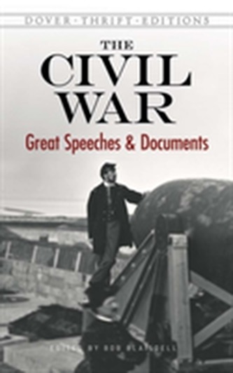 Civil War: Great Speeches and Documents