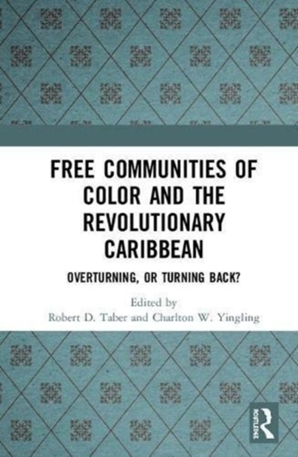 Free Communities of Color and the Revolutionary Caribbean