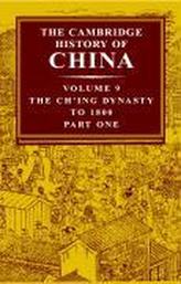 The Cambridge History of China: Volume 9, Part 1, The Ch'ing Empire to 1800
