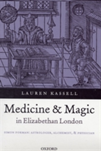 Medicine and Magic in Elizabethan London