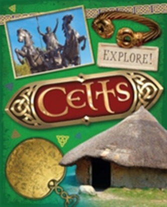 Explore!: Celts Explore!: Celts