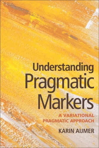 Understanding Pragmatic Markers Understanding Pragmatic Markers