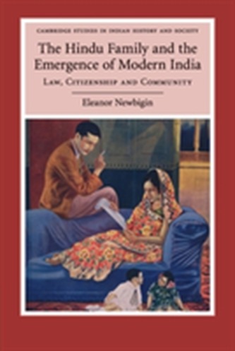 The Hindu Family and the Emergence of Modern India The Hindu Family and the Emergence of Modern India