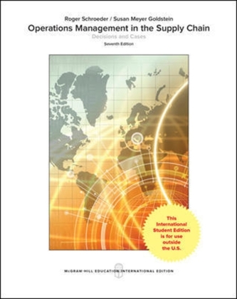 OPERATIONS MANAGEMENT IN THE SUPPLY CHAIN: DECISIONS & CASES