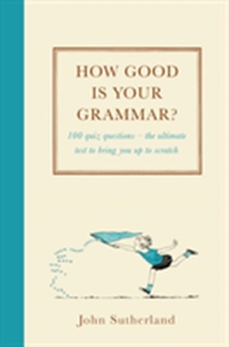 How Good is Your Grammar?