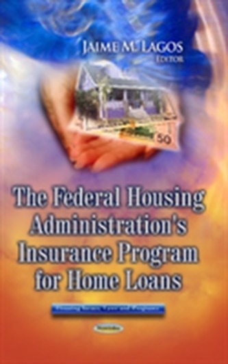 Federal Housing Administration's Insurance Program for Home Loans