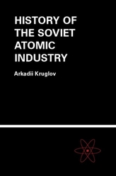 The History of the Soviet Atomic Industry