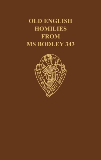 Old English Homilies from MS. Bodley 343