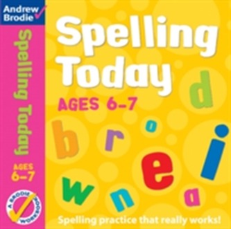 Spelling Today for Ages 6-7 Spelling Today for Ages 6-7