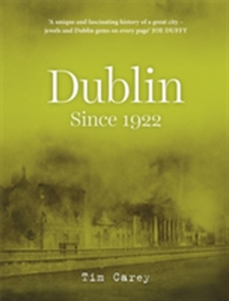 Dublin since 1922 Dublin since 1922