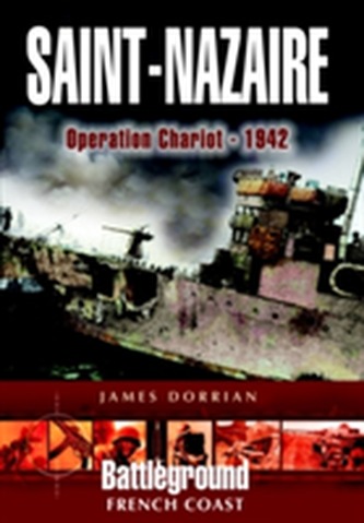 St Nazaire Raid St Nazaire Raid