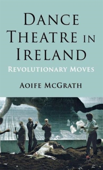 Dance Theatre in Ireland