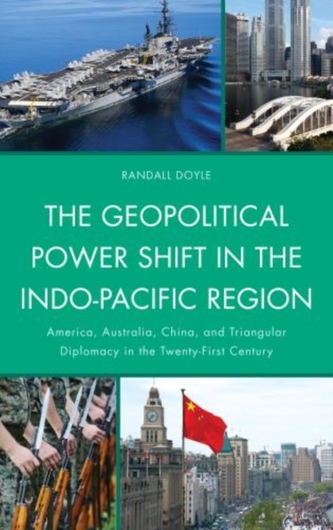 The Geopolitical Power Shift in the Indo-Pacific Region The Geopolitical Power Shift in the Indo-Pacific Region